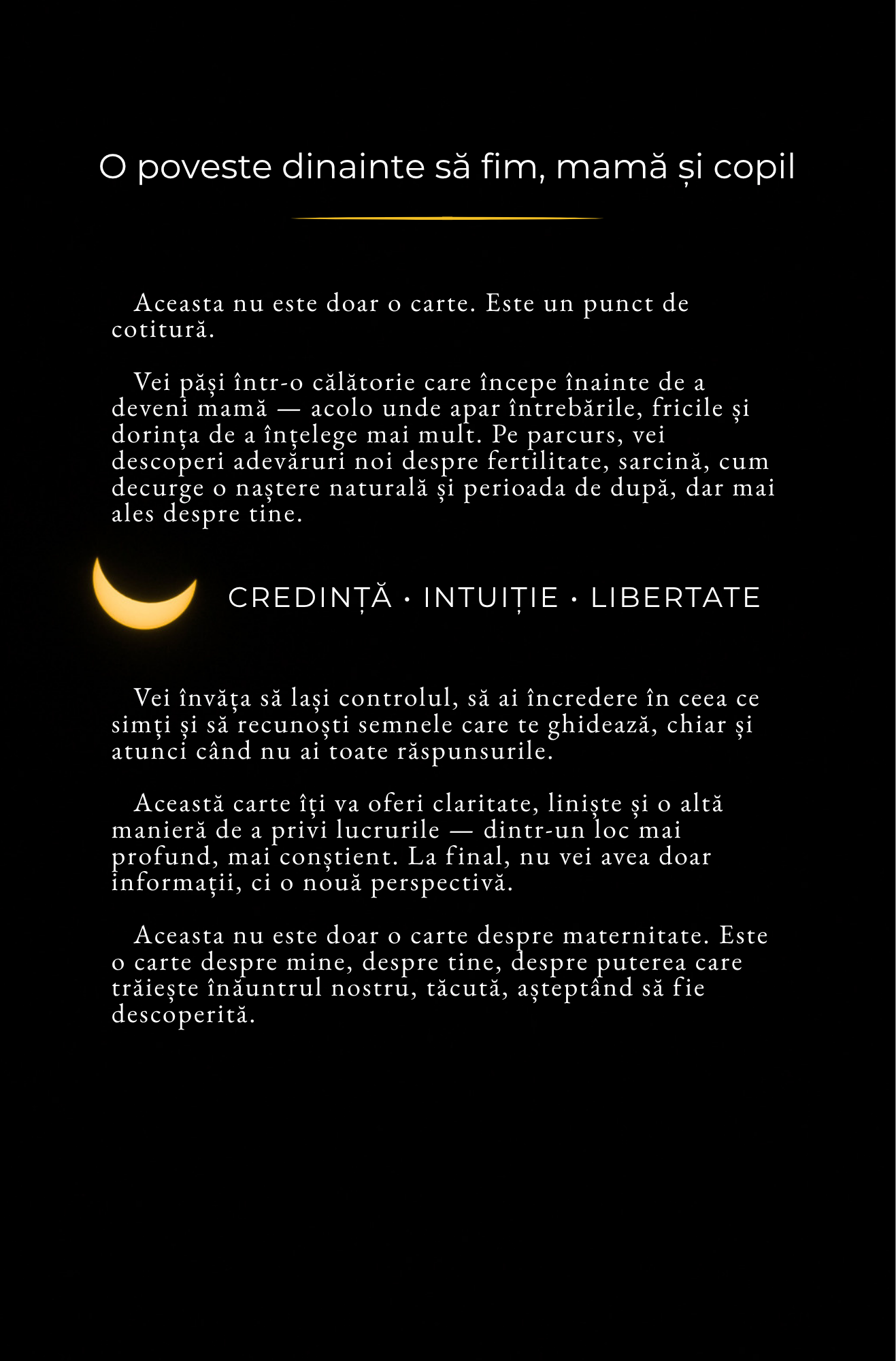 Când am renunțat, am devenit MAMǍ